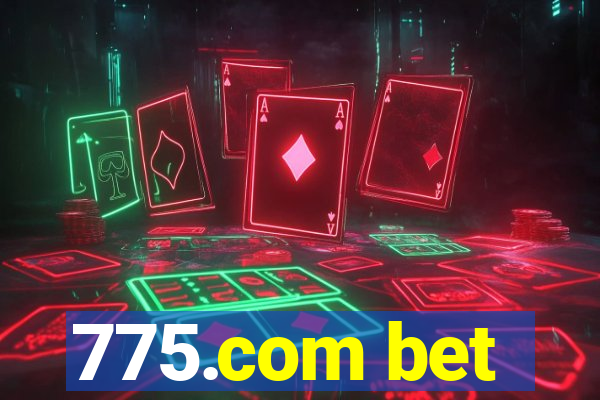 775.com bet